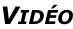 Vidéo